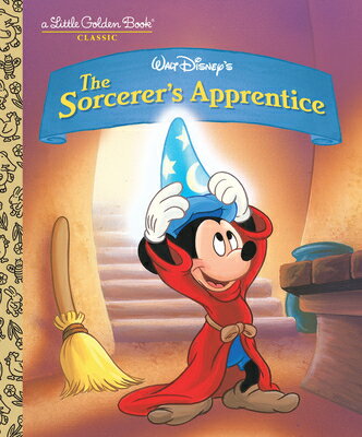 The Sorcerer's Apprentice (Disney Classic) SORCERERS APPRENTICE (DISNEY C （Little Golden Book） 