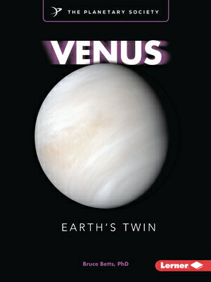 Venus: Earth's Twin VENUS （Exploring Our Solar System with the Planetary Society (R)） [ Bruce Betts ]