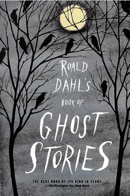 Roald Dahl's Book of Ghost Stories ROALD DAHLS BK OF GHOST STORIE 