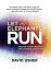 Let the Elephants Run: Unlock Your Creativity and Change Everything