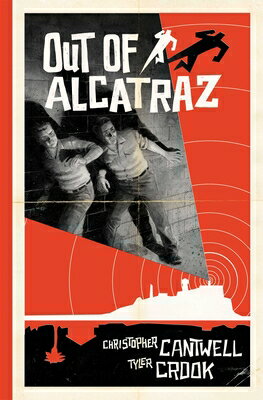 Out of Alcatraz OUT OF ALCATRAZ [ Christopher Cantwell ]