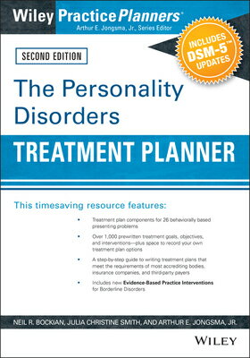 The Personality Disorders Treatment Planner: Includes Dsm-5 Updates PERSONALITY DISORDERS TREATMEN （PracticePlanners） [ Neil R. Bockian ]