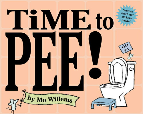 Time to Pee! [With StickersWith Success Chart] TIME TO PEE [ Mo Willems ]