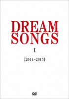 DREAM SONGS 1[2014-2015]地球劇場 〜100年後の君に聴かせたい歌〜