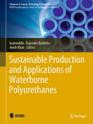 Sustainable Production and Applications of Waterborne Polyurethanes SUSTAINABLE PROD & APPLICATION （Advances in Science, Technology & Innovation） 