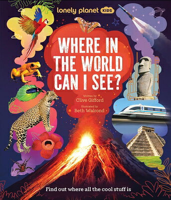 Lonely Planet Kids Where in the World Can I See?: Discover Mind Bending Places & Creatures Sharks, D LONELY PLANET KIDS WHERE IN TH （Lonely Planet） 