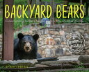 Backyard Bears: Conservation, Habitat Changes, and the Rise of Urban Wildlife BACKYARD BEARS （Scientists in the Field (Paperback)） 