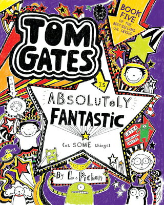 Tom Gates Is Absolutely Fantastic (at Some Things) TOM GATES IS ABSOLUTELY FANTAS （Tom Gates） 