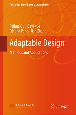 Adaptable Design: Methods and Applications ADAPTABLE DESIGN 2024/E （Research on Intelligent Manufacturing） 