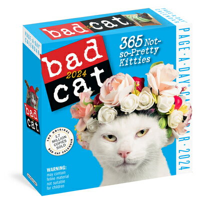 Bad Cat Page-A-Day Calendar 2024: 365 Not-So-Pretty Kitties