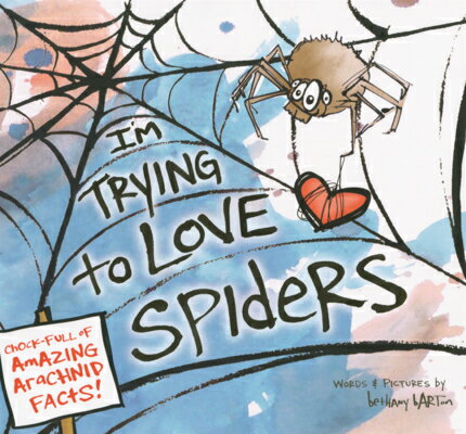 I'm Trying to Love Spiders