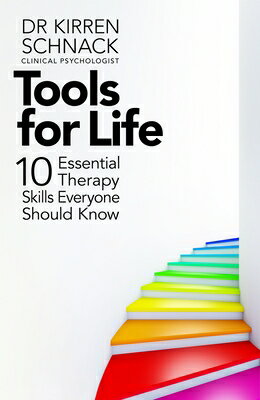Tools for Life: 10 Essential Therapy Skills Everyone Should Know TOOLS FOR LIFE 
