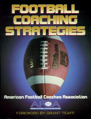 Football Coaching Strategies FOOTBALL COACHING S
