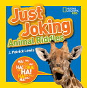 ŷ֥å㤨National Geographic Kids Just Joking Animal Riddles: Hilarious Riddles, Jokes, and More--All about A NATL GEOGRAPHIC KIDS JUST JOKI [ J. Patrick Lewis ]פβǤʤ1,267ߤˤʤޤ