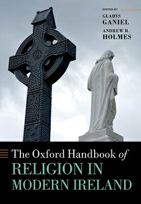 OXFORD HANDBK OF RELIGION IN M Gladys Ganiel Andrew R. Holmes OXFORD UNIV PR USA2024 Hardcover English ISBN：9780198868699 洋書 Social Science（社会科学） Religion