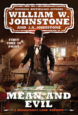 Mean and Evil MEAN & EVIL （A Brannigan's Land Western） [ William W. Johnstone ]