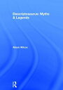 Descriptosaurus: Myths & Legends DESCRIPTOSAURUS MYTHS & LEGEND [ Alison Wilcox ]