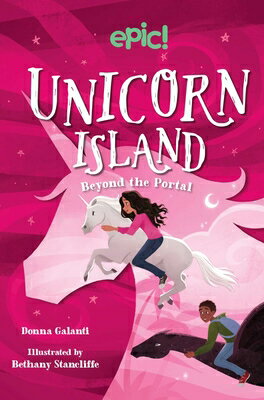 Unicorn Island: Beyond the Portal: Volume 3 UNICORN ISLAND BEYOND THE PORT （Unicorn Island） Donna Galanti