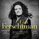 【輸入盤】ブラームス:ヴァイオリン協奏曲、スーク:幻想曲 リザ・フェルシュトマン、エリアス・グランディ&ブリュッセル・フィル [ ブラームス(1833-1897...
