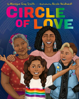 Circle of Love CIRCLE OF LOVE [ Monique Gray Smith ]