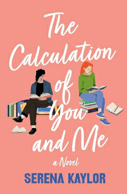 The Calculation of You and Me CALCULATION OF YOU & ME [ Serena Kaylor ]