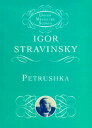 Petrushka PETRUSHKA （Dover Miniature Scores） [ Igor Stravinsky ]