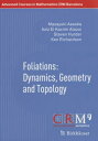 Foliations: Dynamics, Geometry and Topology FOLIATIONS DYNAMICS GEOMETRY （Advanced Courses in Mathematics - Crm Barcelona） Masayuki Asaoka