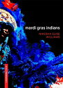 Mardi Gras Indians （Louisiana True） [ Nikesha Williams ]