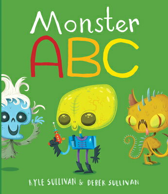 Monster ABC MONSTER ABC （Hazy Dell Press Monster） [ Kyle Sullivan ]