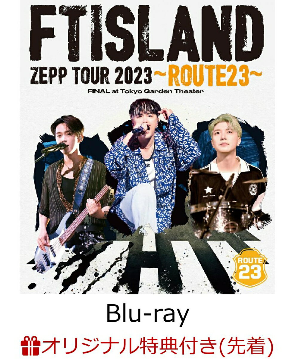 【楽天ブックス限定先着特典】FTISLAND ZEPP TOUR 2023 ～ROUTE23～ FINAL at Tokyo Garden Theater【Blu-ray】(A4サイズクリアポスター)