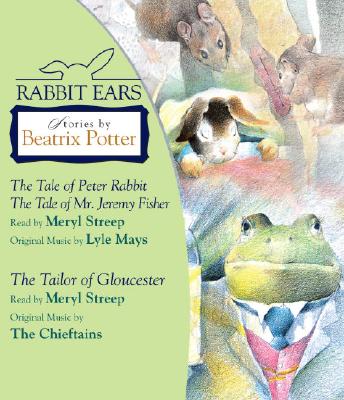 Stories by Beatrix Potter: The Tale of Peter Rabbit, the Tale of Mr. Jeremy Fisher, and the Tailor o RABBIT EARS STORIES BY BEA D （Rabbit Ears） [ Beatrix Potter ]