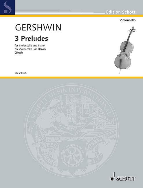 【輸入楽譜】ガーシュウィン, George: 3つの前奏曲(チェロとピアノ)/Bitel編曲