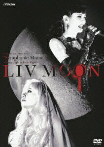 LIV MOON CLUB SHOW 2012 “Symphonic Moon" 〜White Night & Black Night〜