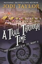 A Trail Through Time: The Chronicles of St. Mary 039 s Book Four TRAIL THROUGH TIME （Chronicles of St. Mary 039 s） Jodi Taylor