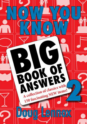 Now You Know Big Book of Answers 2: A Collection of Classics with 150 Fascinating New Items! NOW YOU KNOW BBO ANSW 2 （Now You Know） [ Doug Lennox ]