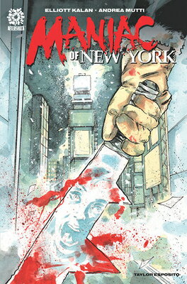 Maniac of New York MANIAC OF NEW YORK [ Elliott Kalan ]