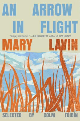 An Arrow in Flight: Selected Stories of Mary Lavin ARROW IN FLIGHT [ Mary Lavin ]