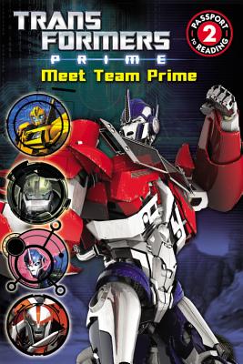 Transformers Prime: Meet Team Prime TRANSFORMERS PRIME MEET TEAM P （Passport to Reading Media Tie-Ins - Level 2） [ Kirsten Mayer ]
