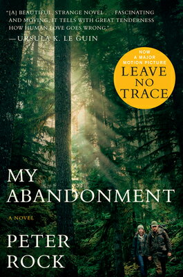 My Abandonment (Tie-In): Now a Major Film: Leave No Trace MY ABANDONMENT (TIE-IN) 