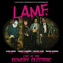 L.A.M.F. LIVE AT THE BOWERY ELECTRIC [ ルア、バーク、スティンソン&クレイマー ]