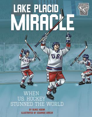 Lake Placid Miracle: When U.S. Hockey Stunned the World LAKE PLACID MIRACLE （Greatest Sports Moments） [ Blake Hoena ]