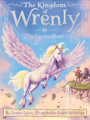 The Pegasus Quest KINGDOM OF WRENLY #10 PEGASUS （Kingdom of Wrenly） [ Jordan Quinn ]