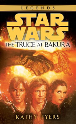 The Truce at Bakura TRUCE AT BAKURA （Star Wars - Legends） 