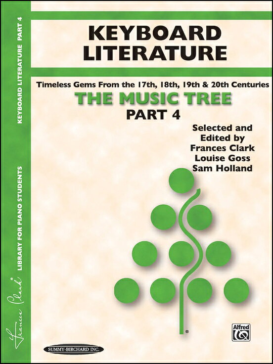 【輸入楽譜】ミュージック・ツリー: Keyboard Literature パート 4/Clark & Goss & Holland編曲
