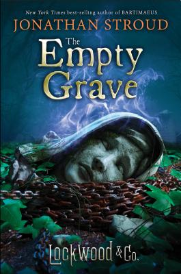 Lockwood & Co.: The Empty Grave LOCKWOOD & CO THE EMPTY GRAVE （Lockwood & Co.） 