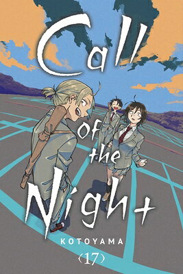 Call of the Night, Vol. 17 CALL OF THE NIGHT VOL 17 （Call of the Night） [ Kotoya...