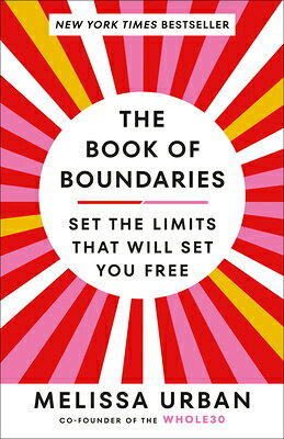 The Book of Boundaries: Set the Limits That Will Set You Free BK OF BOUNDARIES [ Melissa Urban ]
