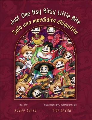 Just One Itsy Bitsy Little Bite / Solo Una Mordidita Chiquitita MUL-JUST 1 ITSY BITSY LITTLE B [ Xavier Garza ]