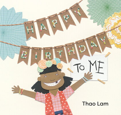 Happy Birthday to Me HAPPY BIRTHDAY TO ME [ Thao Lam ]