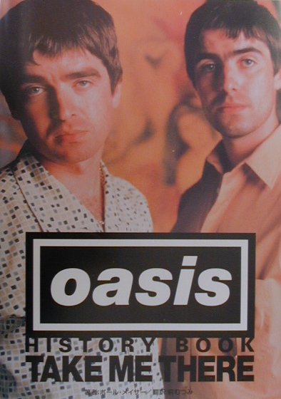 oasisHISTORY　BOOK　TAKE　ME　THER